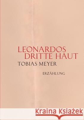 Leonardos dritte Haut Meyer, Tobias 9783746933658 tredition - książka