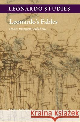 Leonardo\'s Fables: Sources, Iconography and Science Giuditta Cirnigliaro 9789004236004 Brill - książka