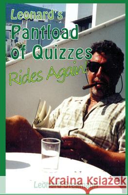 Leonard's Pantload of Quizzes Rides Again! Leonard Stegmann 9781517207182 Createspace Independent Publishing Platform - książka