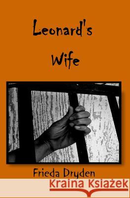 Leonard's Wife Frieda Dryden Shellene Evans 9781453754436 Createspace - książka