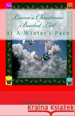 Leona's Christmas Bucket List: At A Winter's Pace Risner, Fay 9781482747751 Createspace - książka