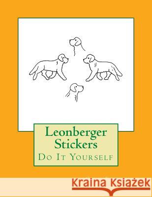 Leonberger Stickers: Do It Yourself Gail Forsyth 9781977815293 Createspace Independent Publishing Platform - książka