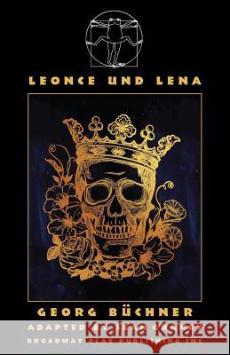 Leonce Und Lena Georg Buchner, Sean Graney 9780881457568 Broadway Play Publishing Inc - książka