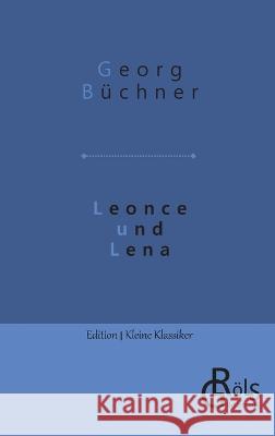 Leonce und Lena Redaktion Groels-Verlag Georg Buchner  9783988285898 Grols Verlag - książka