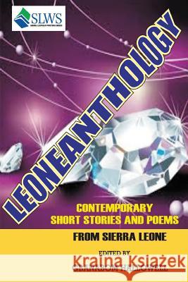 Leoneanthology: Contemporary Stories & Poems from Sierra Leone Gbanabom Hallowell 9789991054490 Sierra Leonean Writers Series - książka