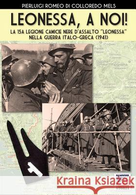 Leonessa, a noi! Pierluigi Romeo Di Colloredo Mels 9788893273848 Soldiershop - książka