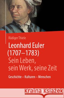 Leonhard Euler (1707-1783): Sein Leben, Sein Werk, Seine Zeit R?diger Thiele 9783662683361 Springer Spektrum - książka