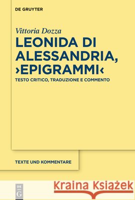 Leonida Di Alessandria, >Epigrammi: Testo Critico, Traduzione E Commento Vittoria Dozza 9783112224779 de Gruyter - książka