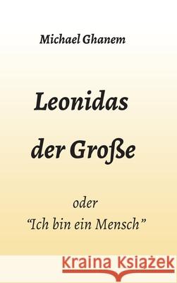 Leonidas der Große Ghanem, Michael 9783347047747 tredition - książka