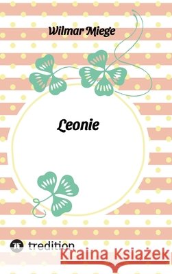 Leonie Miege, Wilmar 9783384809483 tredition - książka