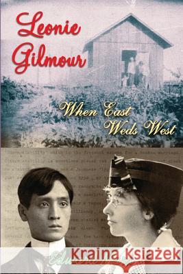 Leonie Gilmour: When East Weds West Edward Marx 9781939913012 Botchan Books - książka