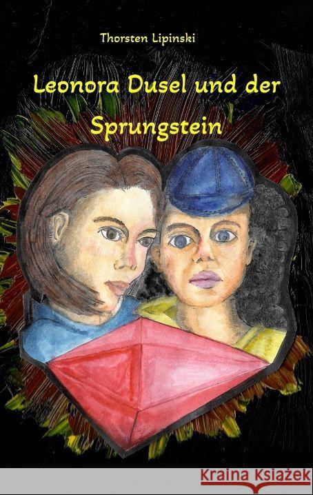 Leonora Dusel und der Sprungstein Lipinski, Thorsten 9783347829497 tredition - książka