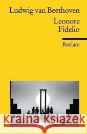 Leonore oder der Triumph der ehelichen Liebe. Fidelio : Nachw. v. Dörte Schmidt Beethoven, Ludwig van Sonnleithner, Joseph Breuning, Stephan von 9783150186657 Reclam, Ditzingen - książka