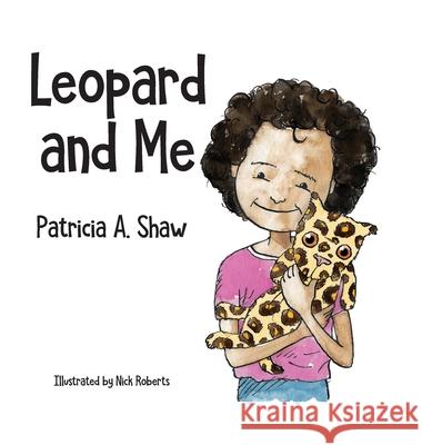 Leopard and Me Patricia A. Shaw 9781800316690 New Generation Publishing - książka