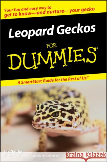 Leopard Geckos for Dummies Palika, Liz 9780470121603 John Wiley & Sons Inc - książka