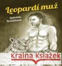 Leopardí muž Gabriela Brůžičková 9788087494332  - książka