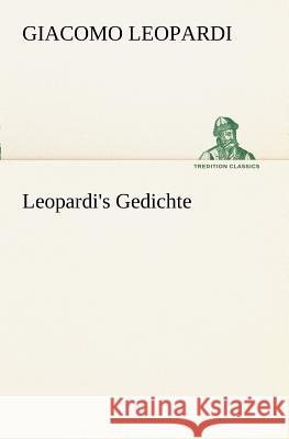 Leopardi's Gedichte Leopardi, Giacomo 9783847237808 TREDITION CLASSICS - książka