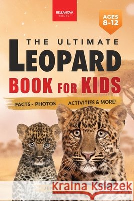 Leopards: 100+ Amazing Leopard Facts, Photos, Quiz + More Jenny Kellett   9786197695014 Bellanova Books - książka
