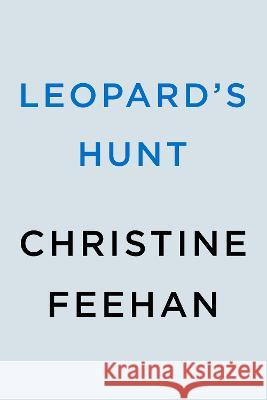 Leopard's Hunt Christine Feehan 9780593638767 Berkley Books - książka
