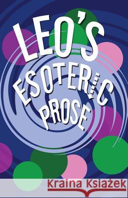 Leo's Esoteric Prose Leo 9781795849548 Independently Published - książka