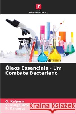 ?leos Essenciais - Um Combate Bacteriano G. Kalpana V. Durg P. Saranraj 9786207592227 Edicoes Nosso Conhecimento - książka
