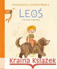Leoś i trudny poranek Marianna Gierszewska 9788381354837 Otwarte - książka