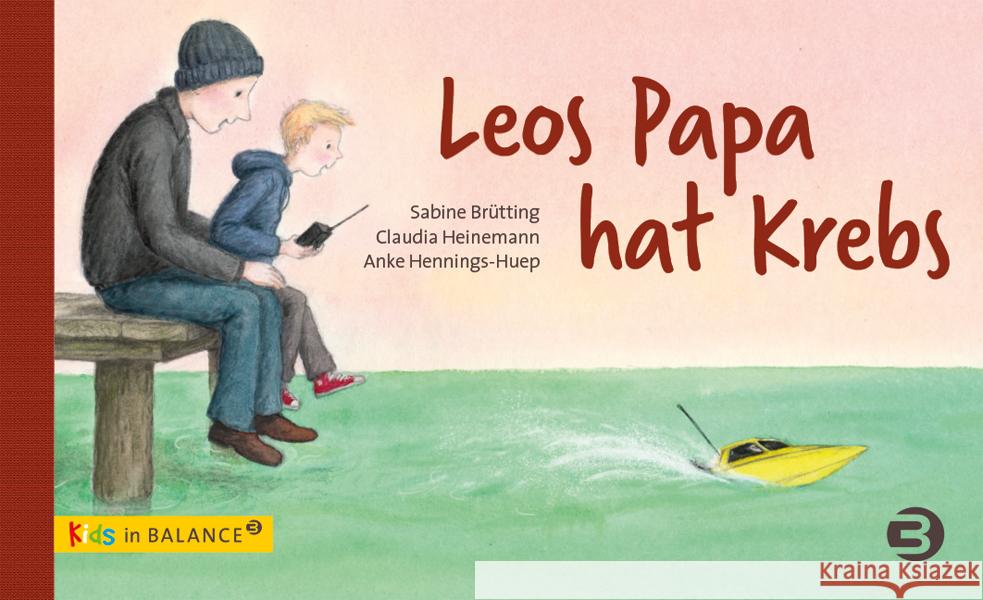 Leos Papa hat Krebs Brütting, Sabine; Heinemann, Claudia 9783867391306 Balance buch + medien - książka