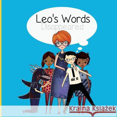 Leo's Words Disappeared Elaheh Bos 9781495457722 Createspace - książka