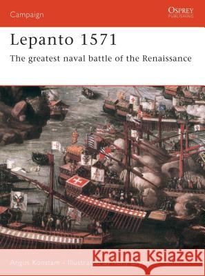 Lepanto 1571: The Greatest Naval Battle of the Renaissance Konstam, Angus 9781841764092 Osprey Publishing (UK) - książka