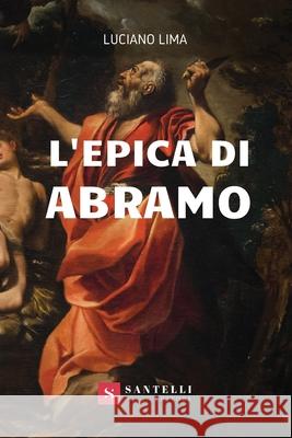 L'Epica Di Abramo Luciano Lima 9788832040715 Santelli Editore - książka