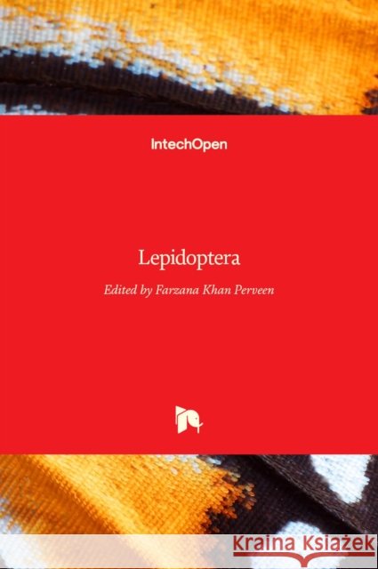 Lepidoptera Farzana Khan Perveen   9789535136590 Intechopen - książka