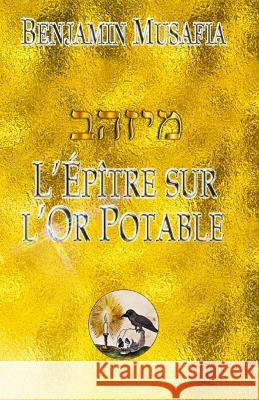 L'Epitre sur l'Or Potable Jean-Luc Colnot Benjamin Musafia  9798378840106 Independently Published - książka