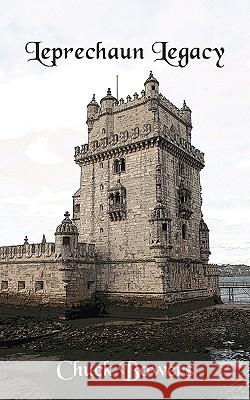 Leprechaun Legacy Chuck Bowers 9781440122484 iUniverse.com - książka
