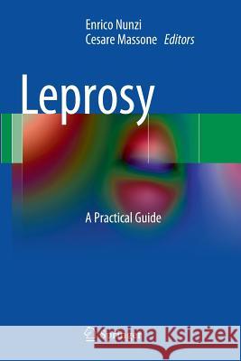 Leprosy: A Practical Guide Nunzi, Enrico 9788847056398 Springer - książka