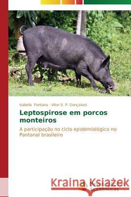 Leptospirose em porcos monteiros Fontana Isabella 9783639690477 Novas Edicoes Academicas - książka