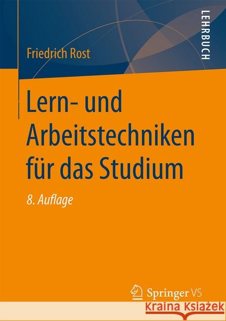 Lern- Und Arbeitstechniken Für Das Studium Rost, Friedrich 9783658176259 Springer vs - książka