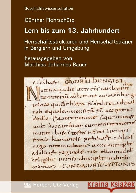 Lern bis zum 13. Jahrhundert : Herrschaftsstrukturen und Herrschaftsträger in Berglern und Umgebung Flohrschütz, Günther 9783831682010 Utz - książka