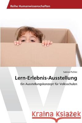 Lern-Erlebnis-Ausstellung Pichler Sabine   9783639643459 AV Akademikerverlag - książka