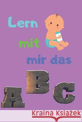 Lern mit mir das Abc Rene Schreiber 9781679941276 Independently Published - książka