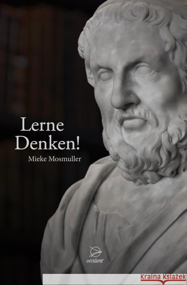 Lerne Denken! Mosmuller, Mieke 9783946699170 Occident Verlag - książka