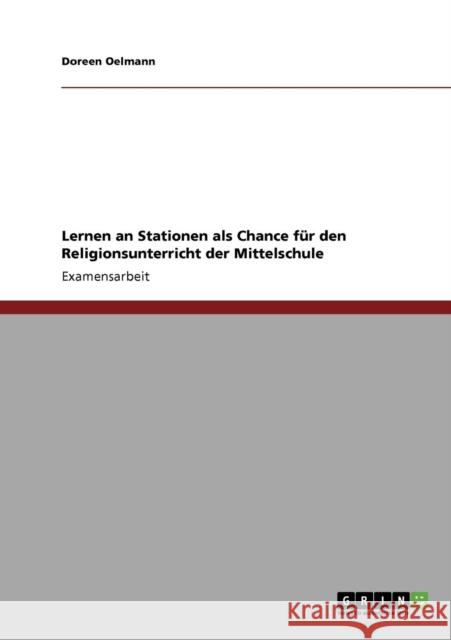 Lernen an Stationen als Chance für den Religionsunterricht der Mittelschule Oelmann, Doreen 9783640135967 Grin Verlag - książka