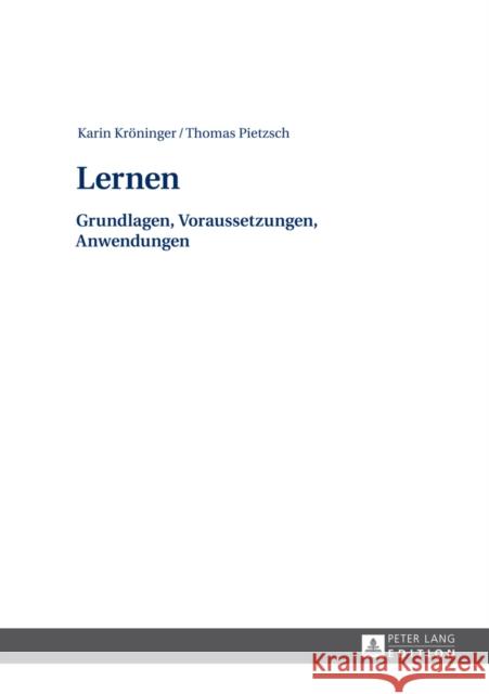 Lernen: Grundlagen, Voraussetzungen, Anwendungen Kröninger, Karin 9783631647981 Peter Lang Gmbh, Internationaler Verlag Der W - książka