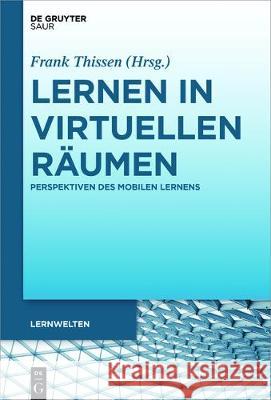 Lernen in virtuellen Räumen Frank Thissen 9783110500417 Walter de Gruyter & Co - książka