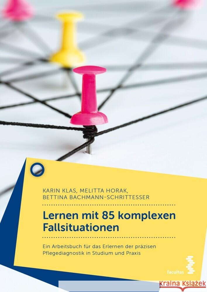 Lernen mit 85 komplexen Fallsituationen Klas, Karin, Horak, Melitta, Bachmann-Schrittesser, Bettina 9783708924403 Facultas - książka