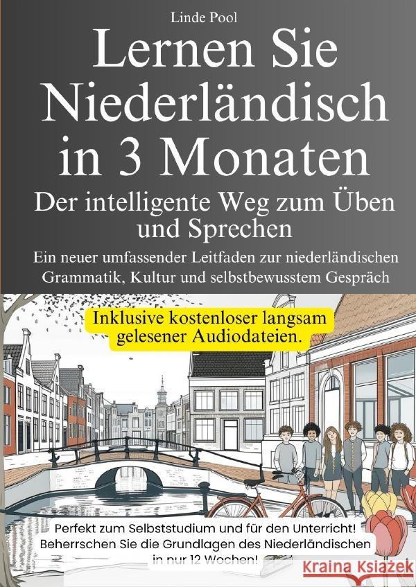 Lernen Sie Niederländisch in 3 Monaten - Der intelligente Weg zum Üben und Sprechen Pool, Linde 9783565095056 epubli - książka