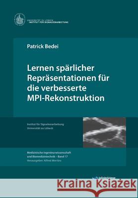 Lernen spärlicher Repräsentationen für die verbesserte MPI-Rekonstruktion Patrick Bedei 9783945954379 Infinite Science Publishing - książka