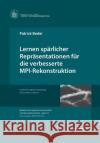 Lernen spärlicher Repräsentationen für die verbesserte MPI-Rekonstruktion Patrick Bedei 9783945954379 Infinite Science Publishing