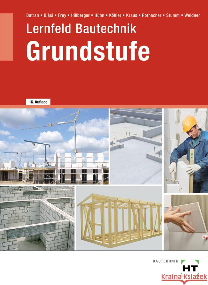 Lernfeld Bautechnik Grundstufe Batran, Balder, Weidner, Frank, Bläsi, Herbert 9783582119704 Handwerk und Technik - książka