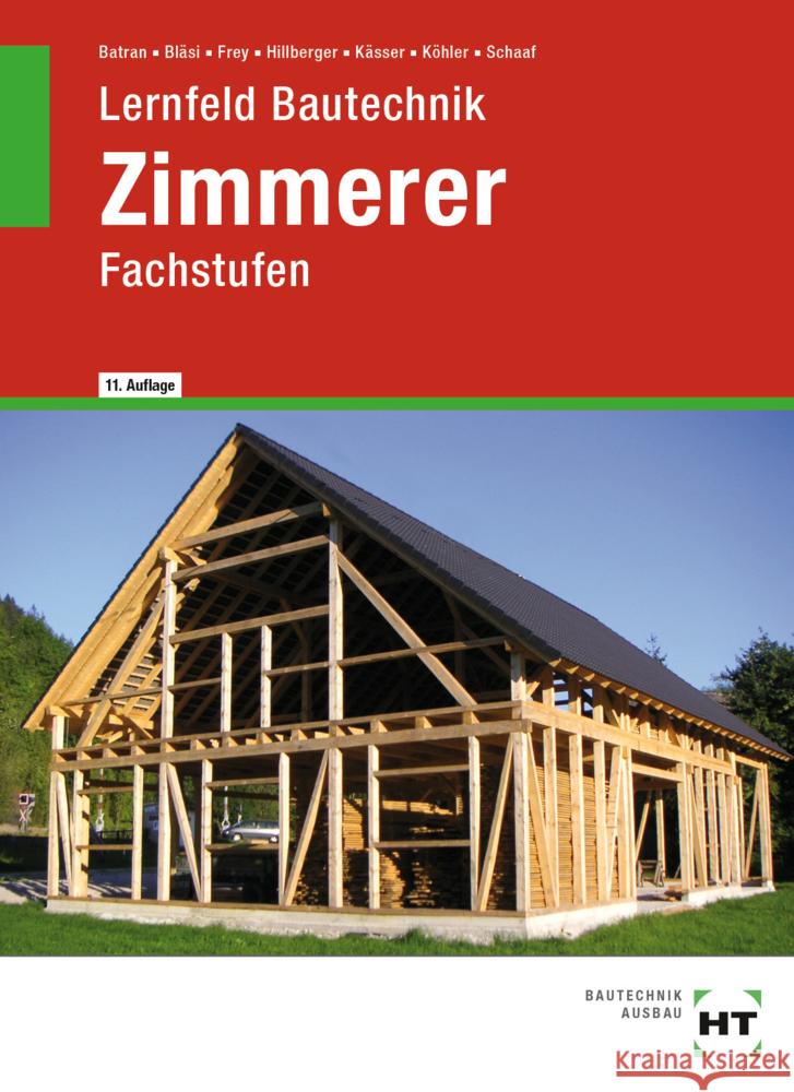 Lernfeld Bautechnik Zimmerer Batran, Balder, Bläsi, Herbert, Frey, Volker 9783582136169 Handwerk und Technik - książka