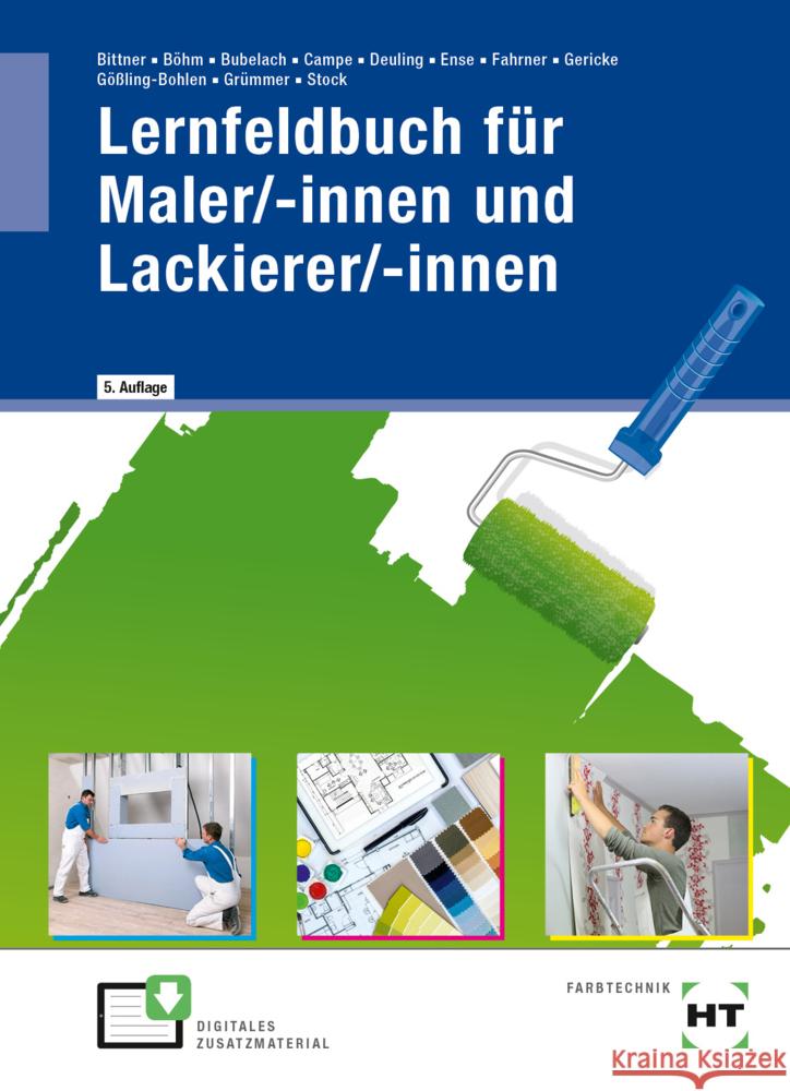 Lernfeldbuch für Maler/-innen und Lackierer/-innen, m. 1 Buch, m. 1 Online-Zugang Bittner, Verena, Grümmer, Andreas, Stock, Jens-Oliver 9783582334725 Handwerk und Technik - książka